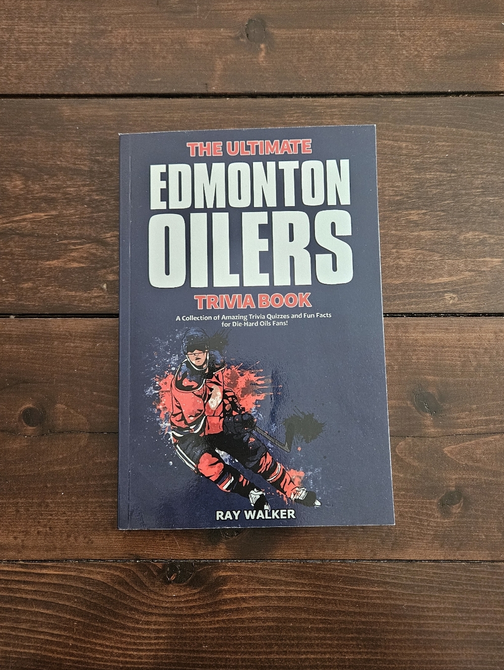 The‎ Ultimate Edmonton Oilers Trivia Book by Ray Walker Paperback
